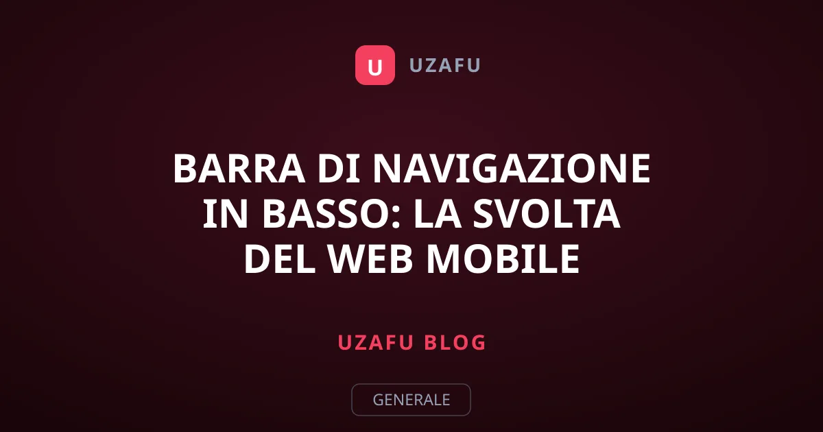 Barra di navigazione in basso: la svolta del web mobile